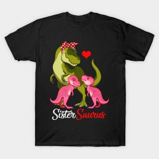 Sistersaurus T-Shirt T-rex Sister Saurus Dinosaur T-Shirt